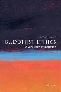 Buddhist Ethics - A Very Short Introduction - Damien Keown